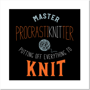 Funny Knitting Master Procrastiknitter Posters and Art